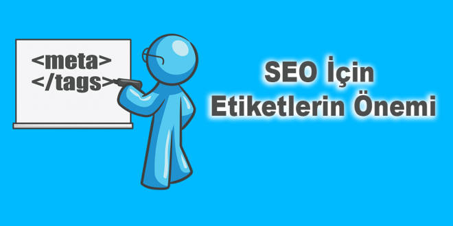 SEO İçin Etiketlerin Önemi