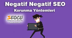 Negatif Seo ve Korunma Yöntemleri