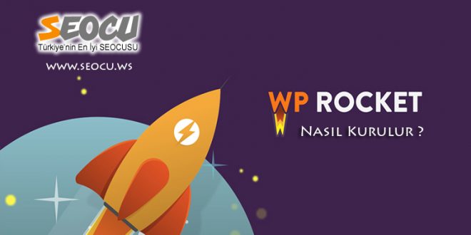 WP Rocket Nasıl Kurulur ve Yapılandırılır?