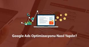 Google Ads Optimizasyonu Nasıl Yapılır?