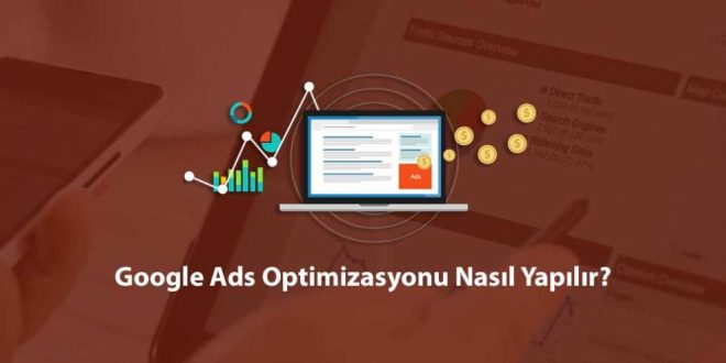 Google Ads Optimizasyonu Nasıl Yapılır?
