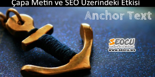 Çapa Metin ve SEO Üzerindeki Etkisi
