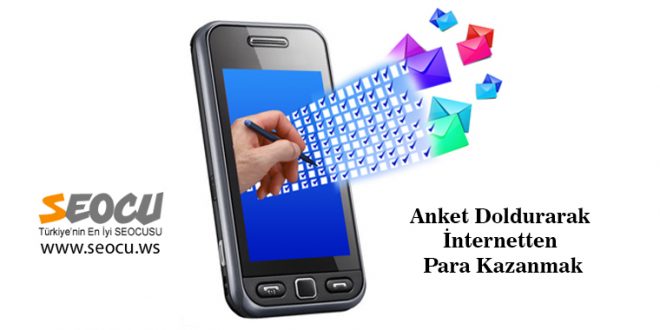 Anket Doldurarak İnternetten Para Kazanmak