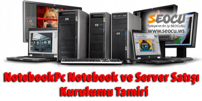 Pc Notebook ve Server Satışı ve Kurulumu
