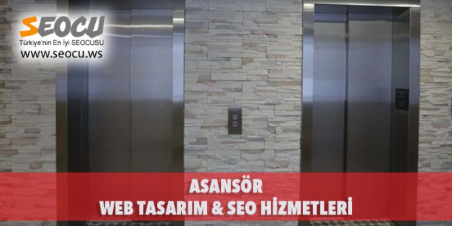 Asansör Web Tasarım & Seo Hizmetleri
