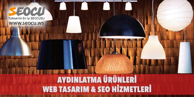 Aydınlatma Ürünleri Web Tasarım & Seo Hizmetleri