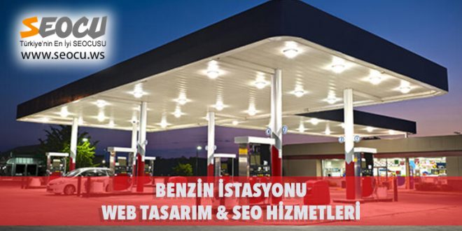 Benzin İstasyonu Web Tasarım & Seo Hizmetleri