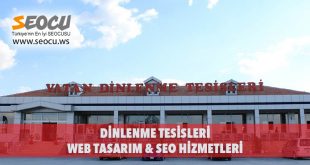 Dinlenme Tesisleri Web Tasarım & Seo Hizmetleri