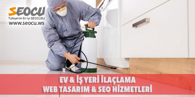 Ev & İş Yeri İlaçlama Web Tasarım & Seo Hizmetleri