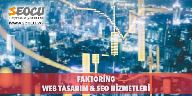 Faktoring Web Tasarım & Seo Hizmetleri