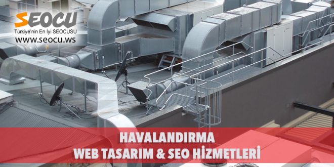 Havalandırma Web Tasarım & Seo Hizmetleri