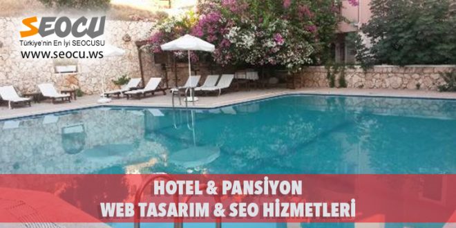 Hotel & Pansiyon Web Tasarım & Seo Hizmetleri