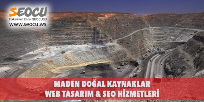 Maden Doğal Kaynaklar Web Tasarım & Seo Hizmetleri