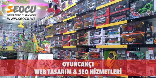 Oyuncakçı Web Tasarım & Seo Hizmetleri