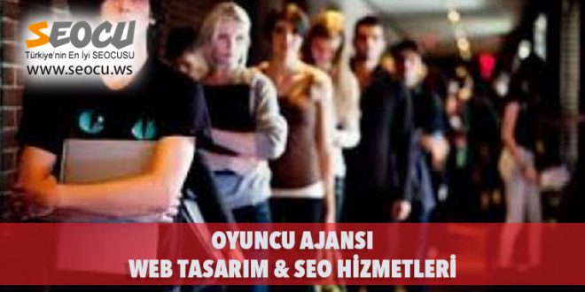Oyuncu Ajansı Web Tasarım & Seo Hizmetleri
