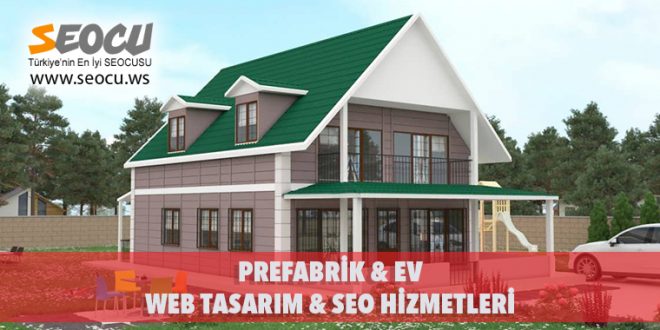Prefabrik & Ev Web Tasarım & Seo Hizmetleri