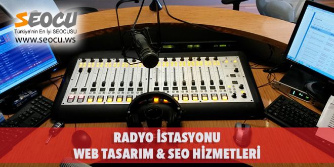 Radyo İstasyonu Web Tasarım & Seo Hizmetleri