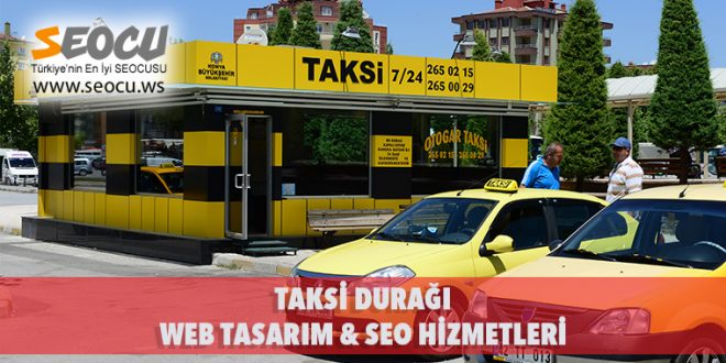 Taksi Durağı Web Tasarım & Seo Hizmetleri