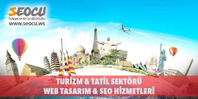 Turizm & Tatil Sektörü Web Tasarım & Seo Hizmetleri