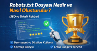 Robots.txt Dosyası Nedir ve Nasıl Oluşturulur?