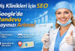 Diş Klinikleri İçin SEO: Google’da Randevu Sayınızı Artırın!