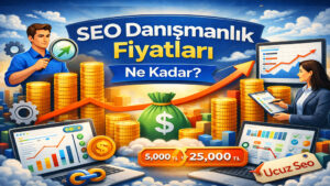 SEO danışmanlık fiyatları