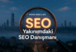 Yakınımdaki SEO Danışmanı