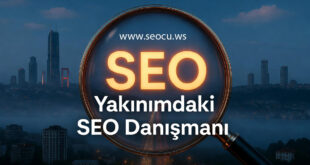 Yakınımdaki SEO Danışmanı